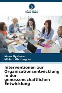 Interventionen zur Organisationsentwicklung in der genossenschaftlichen Entwicklung - Nyakora Musa