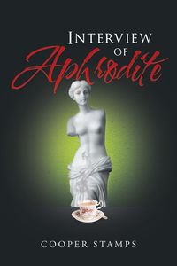 Interview of Aphrodite - Stamps Cooper