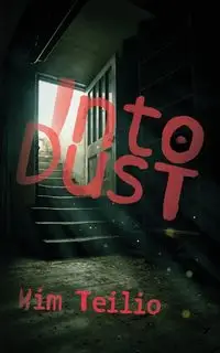 Into Dust - Kim Teilio