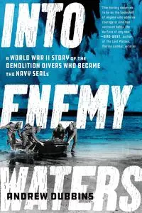 Into Enemy Waters - Andrew Dubbins