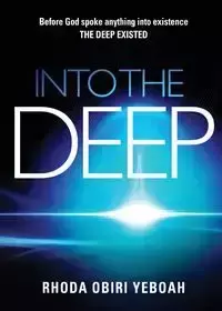 Into The Deep - Rhoda Yeboah Obiri