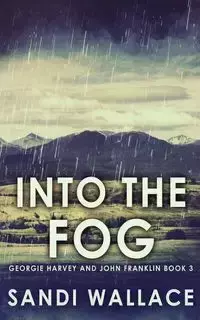 Into The Fog - Wallace Sandi