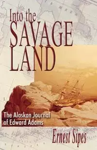 Into the Savage Land - Ernest Sipes