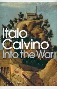 Into the War - Calvino Italo