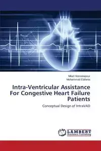 Intra-Ventricular Assistance For Congestive Heart Failure Patients - Hosseinipour Milad