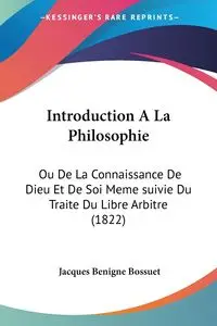 Introduction A La Philosophie - Jacques Bossuet Benigne