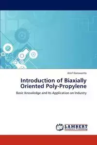 Introduction of Biaxially Oriented Poly-Propylene - Koeswanto Arief