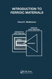 Introduction to Ferroic Materials - Wadhawan Vinod