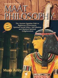 Introduction to Maat Philosophy - Ashby Muata