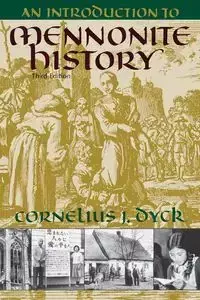 Introduction to Mennonite History - Cornelius Dyck J