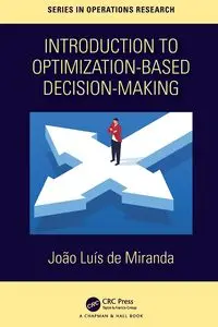 Introduction to Optimization-Based Decision-Making - Miranda Luis de Joao