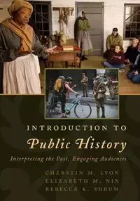 Introduction to Public History - Lyon Cherstin M.