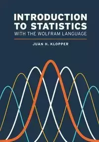 Introduction to Statistics with the Wolfram Language - Juan H. Klopper