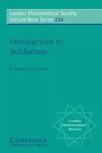 Introduction to Subfactors - Jones Vaughan