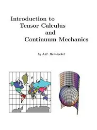 Introduction to Tensor Calculus and Continuum Mechanics - Heinbockel J.H.