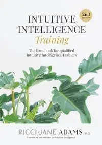 Intuitive Intelligence Training - Adams Ricci-Jane