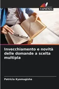 Invecchiamento e novità delle domande a scelta multipla - Patricia Kyomugisha