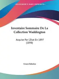 Inventaire Sommaire De La Collection Waddington - Ernest Babelon