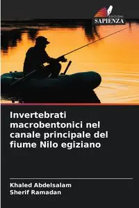 Invertebrati macrobentonici nel canale principale del fiume Nilo egiziano - Abdelsalam Khaled