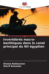 Invertébrés macro-benthiques dans le canal principal du Nil égyptien - Abdelsalam Khaled