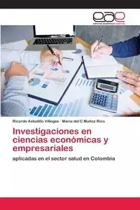 Investigaciones en ciencias económicas y empresariales - Ricardo Astudillo Villegas