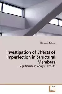 Investigation of Effects of Imperfection in Structural Members - Tadesse Haimanot