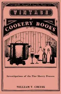 Investigations of the Flor Sherry Process - Cruess William V.