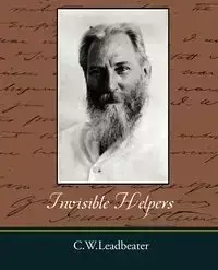 Invisible Helpers - Leadbeater C. W.