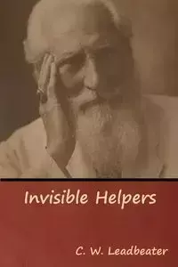 Invisible Helpers - Leadbeater C. W.