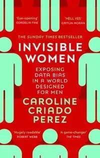 Invisible Women - Caroline Perez Criado
