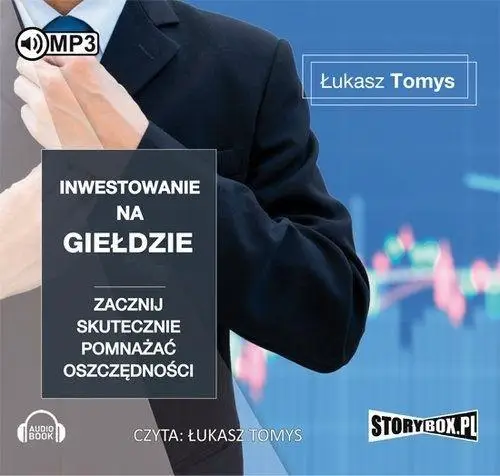 Inwestowanie na giełdzie. Audiobook - Łukasz Tomys