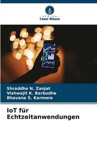 IoT für Echtzeitanwendungen - Zanjat Shraddha N.