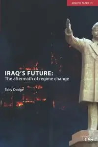 Iraq's Future - Toby Dodge