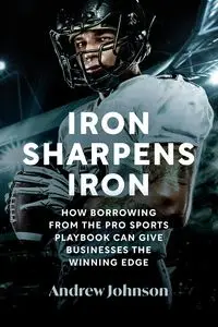 Iron Sharpens Iron - Johnson Andrew