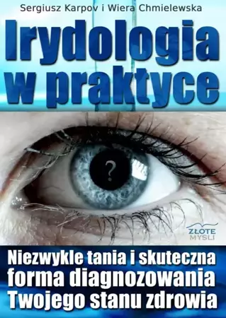 Irydologia w praktyce (Wersja elektroniczna (PDF)) - Sergey Karpov