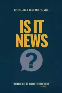 Is It News? - Peter Labrow