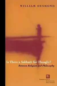 Is There a Sabbath for Thought? - Desmond William