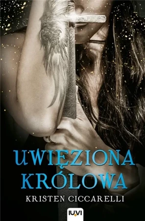 Iskari T.2 - Uwięziona królowa - Kristen Ciccarelli