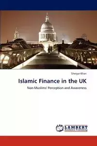 Islamic Finance in the UK - Khan Sheryar