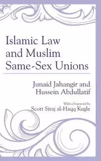 Islamic Law and Muslim Same-Sex Unions - Jahangir Junaid