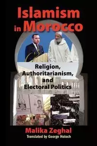 Islamism in Morocco - Malika Zeghal