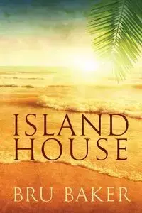 Island House - Baker Bru