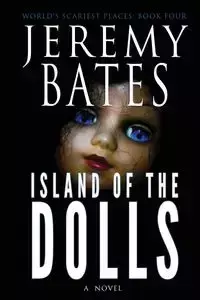 Island of the Dolls - Jeremy Bates