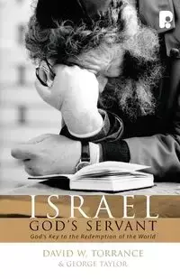 Israel, God's Servant - David Torrance W