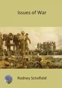 Issues of War - Rodney Schofield