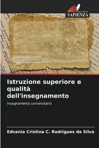 Istruzione superiore e qualità dell'insegnamento - Cristina Silva C. Rodrigues da Edvania