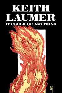 It Could Be Anything by Keith Laumer, Science Fiction, Adventure, Fantasy - Keith Laumer