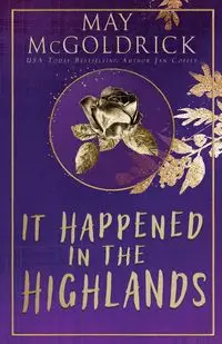 It Happened in the Highlands - May McGoldrick