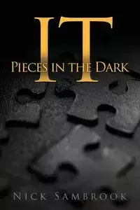 It - Pieces in the Dark - Nick Sambrook