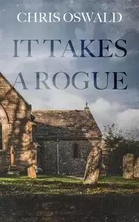 It Takes A Rogue - Chris Oswald